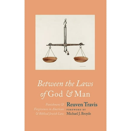 Between the Laws of God and Man, (Paperback)