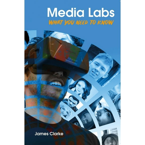 Media Labs: What You Need To Know, (Paperback)