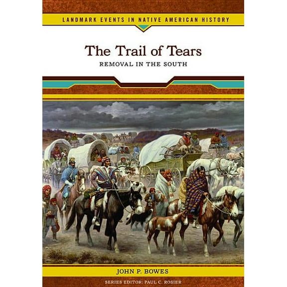 Landmark Events in Native American Histo The Trail of Tears, (Hardcover)