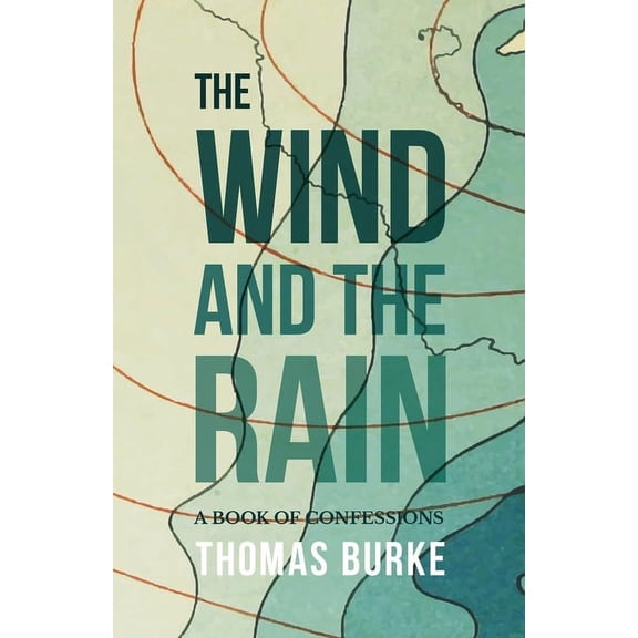 The Wind and the Rain: A Book of Confessions, (Paperback)