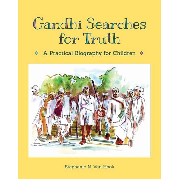 Gandhi Searches for Truth: A Practical Biography for Children (Paperback)