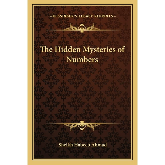 The Hidden Mysteries of Numbers, (Paperback)