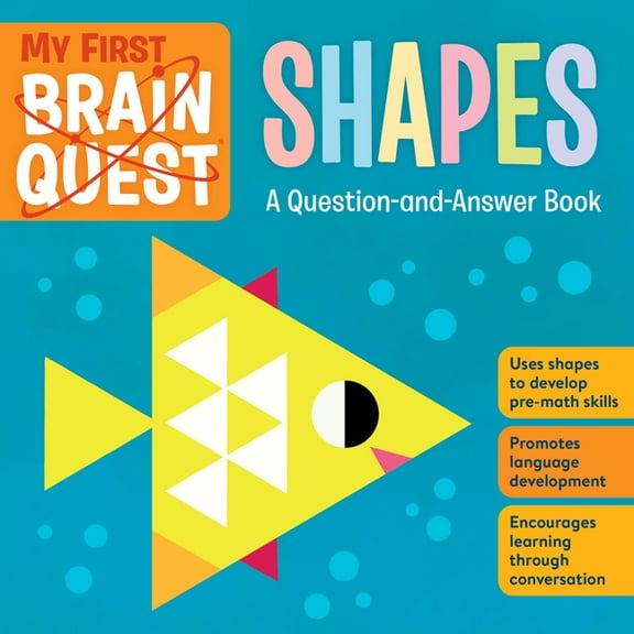 Brain Quest Board Books My First Brain Quest Shapes: A Question-And-Answer Book, Book 4, (Board Book)