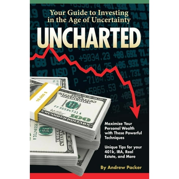 Uncharted: Your Guide to Investing in the Age of Uncertainty, (Paperback)