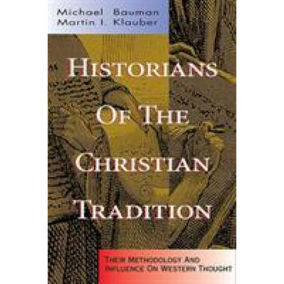 Pre-Owned Historians of the Christian Tradition (Paperback) 0805418628 9780805418620
