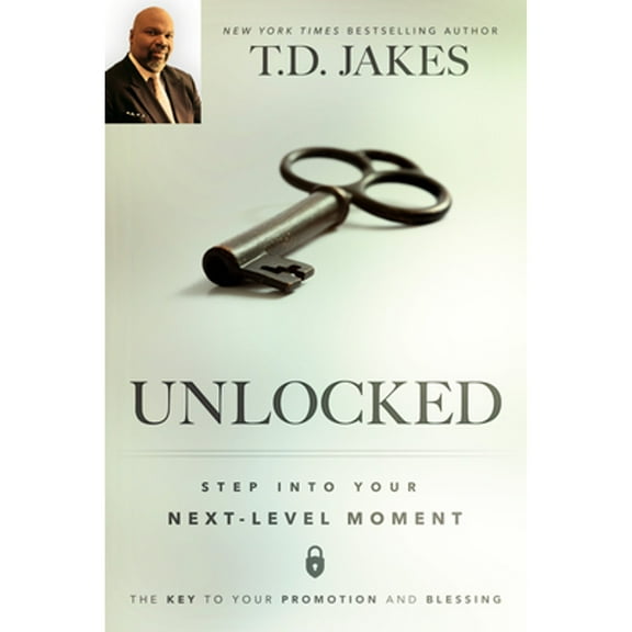 Unlocked : Step into Your Next-Level Moment (Paperback)