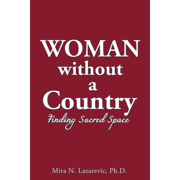 Woman Without a Country : Finding Sacred Space