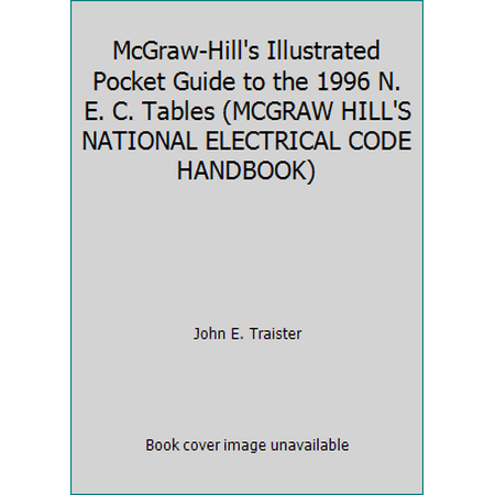 McGraw-Hill's Illustrated Pocket Guide to the 1996 NEC Tables (Paperback - Used) 0070653119 9780070653115