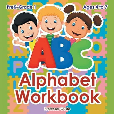 Alphabet Workbook PreK-Grade 1 - Ages 4 to 7 (Paperback)