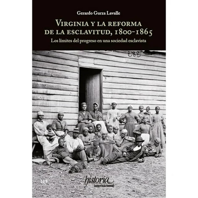 Virginia y la reforma de la esclavitud Instituto Mora 9786079475482