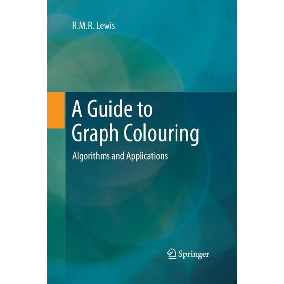 A Guide to Graph Colouring: Algorithms and Applications, (Paperback)