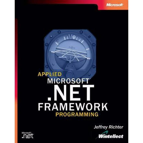 Pre-Owned Applied Microsoft® .NET Framework Programming (Pro-Developer) (Paperback) 0735614229 9780735614222