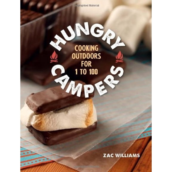 Pre-Owned Hungry Campers: Cooking Outdoors for 1 to 100 (Hardcover) 1423630289 9781423630289