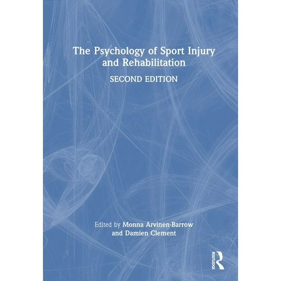 The Psychology of Sport Injury and Rehabilitation, (Hardcover)