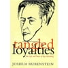 Tangled Loyalties: The Life and Times of Ilya Ehrenburg [Paperback - Used]