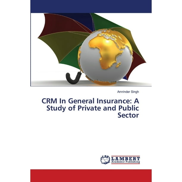 CRM In General Insurance: A Study of Private and Public Sector