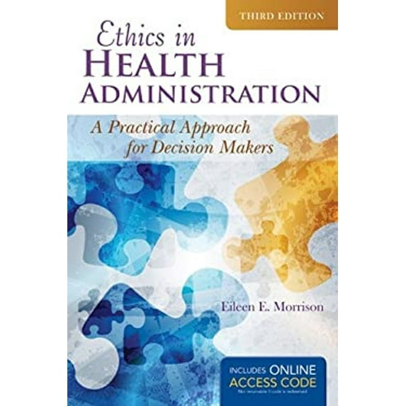 Pre-Owned Ethics in Health Administration: A Practical Approach for Decision Makers (Paperback) 1284070654 9781284070651