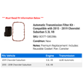 thumbnail image 2 of Automatic Transmission Filter Kit - Compatible with 2015 - 2019 Chevy Suburban 5.3L V8 2016 2017 2018, 2 of 2