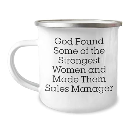 Gifts from Men for Women Sales Manager Valentine's Day Funny Camping Mug for Her, God Found Some Of The Strongest Women And Made Them Sales Manager Quote, 12 oz Stainless Steel with Enamel Finish
