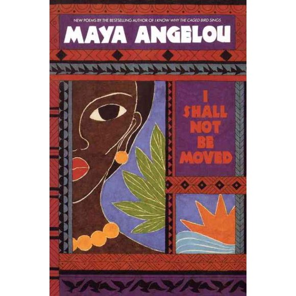 I Shall Not Be Moved, Maya Angelou Paperback