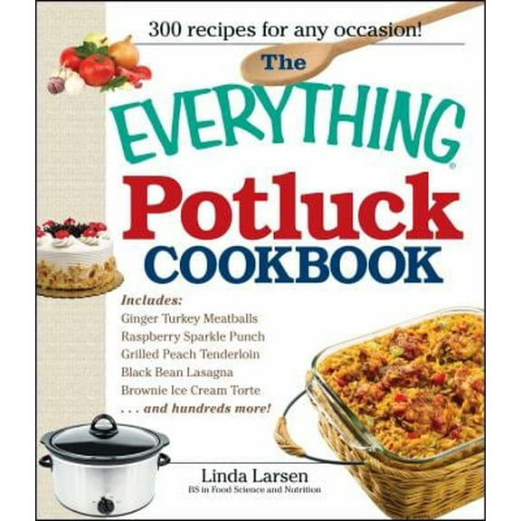 Pre-Owned The Everything Potluck Cookbook (Paperback) 1598699903 9781598699906
