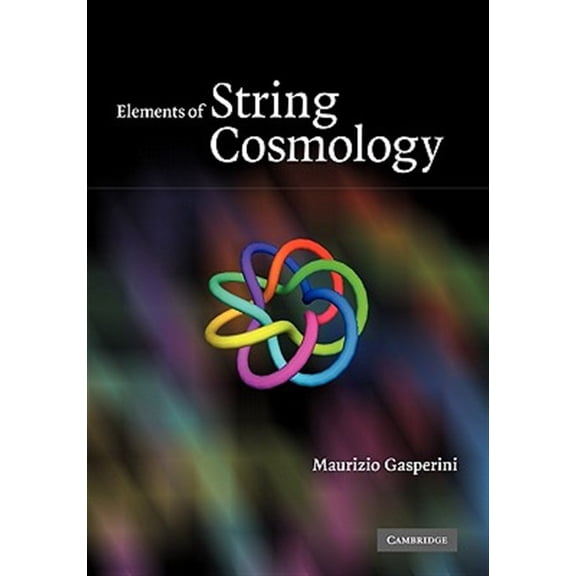 Pre-Owned Elements of String Cosmology, (Paperback)