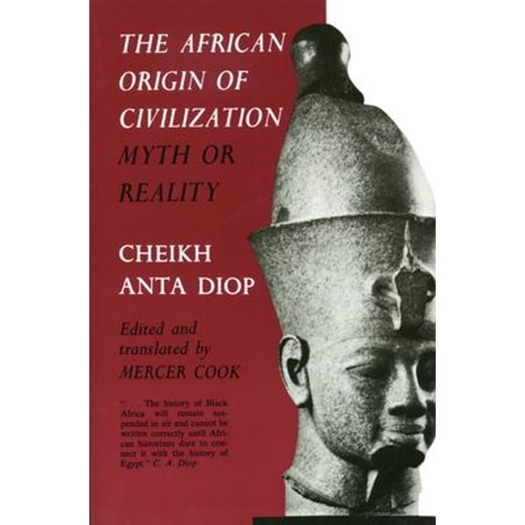 Pre-Owned The African Origin of Civilization : Myth or Reality (Paperback) 9781556520723