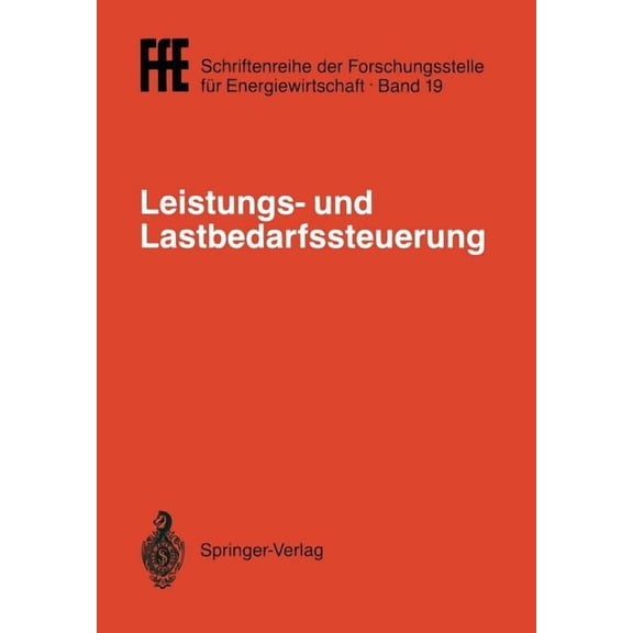 Ffe - Schriftenreihe Der Forschungsstell Leistungs- Und Lastbedarfssteuerung: VDI/Vde/Gfpe-Tagung in Schliersee Am 2./3. Mai 1989, Book 19, (Paperback)