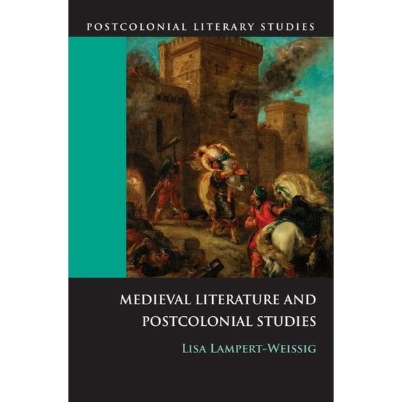 Postcolonial Literary Studies Medieval Literature and Postcolonial Studies, (Paperback)