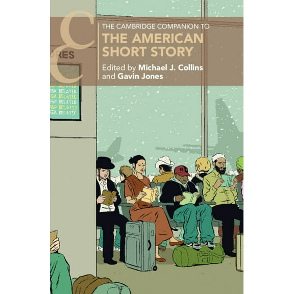 Cambridge Companions to Literature The Cambridge Companion to the American Short Story, (Hardcover)