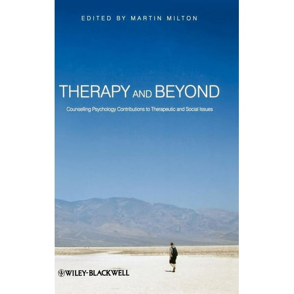 Therapy and Beyond: Counselling Psychology Contributions to Therapeutic and Social Issues, (Hardcover)