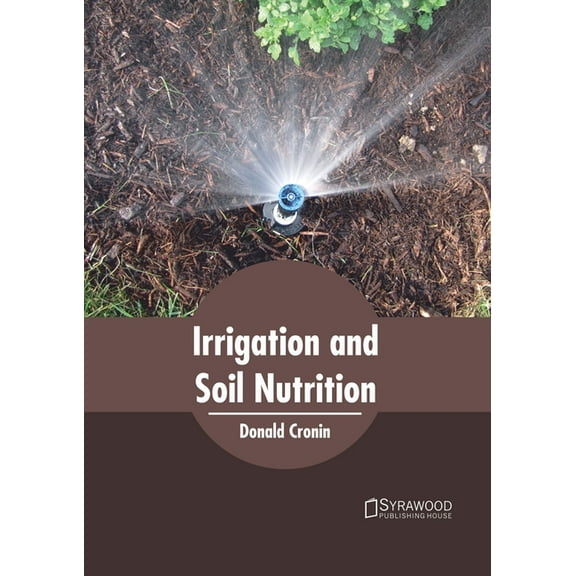 Irrigation and Soil Nutrition, (Hardcover)