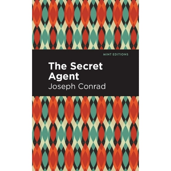 Mint Editions (Literary Fiction) The Secret Agent, (Hardcover)