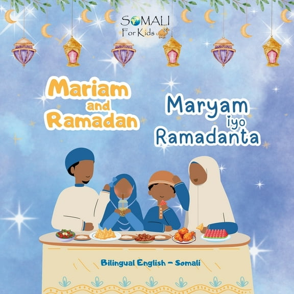 Mariam and Ramadan - English - Somali Bilingual Book, (Paperback)