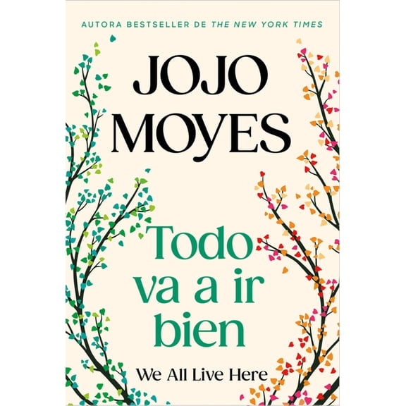 Todo Va a IR Bien / We All Live Here, (Paperback)