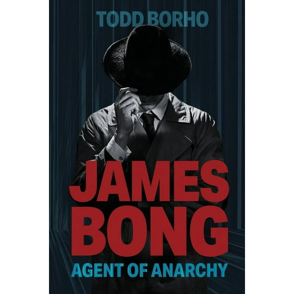 The Evolution Saga James Bong: Agent Of Anarchy, Book 1, (Paperback)