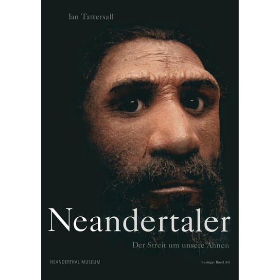 Neandertaler: Der Streit Um Unsere Ahnen, (Paperback)