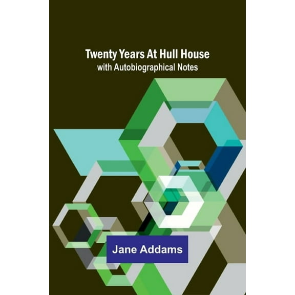 Twenty Years at Hull House; with Autobiographical Notes, (Paperback)