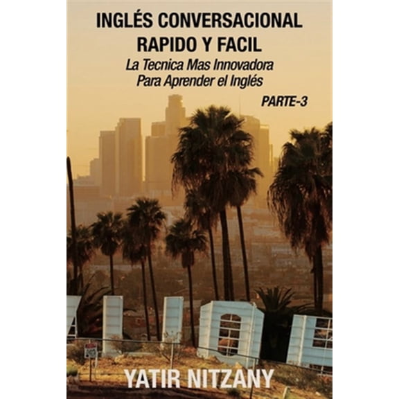 Pre-Owned Ingls Conversacional Rapido y Facil - Parte III : La Tecnica Mas Innovadora Para Aprender el Ingls (Paperback)