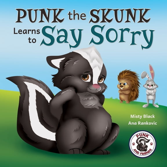 Pre-Owned Punk the Skunk Learns to Say Sorry (Paperback) 1951292111 9781951292119