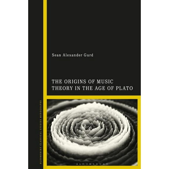 The Origins of Music Theory in the Age of Plato, (Hardcover)
