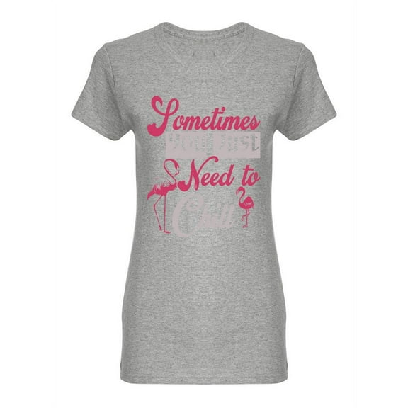 You Just Need To Chill Design Shaped T-Shirt Women -Image by Shutterstock, Female Small