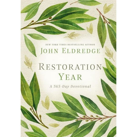 Restoration Year: Devotions to Transform Your Relationships, Spirit, and Faith (a 365-Day Devotional), (Hardcover)