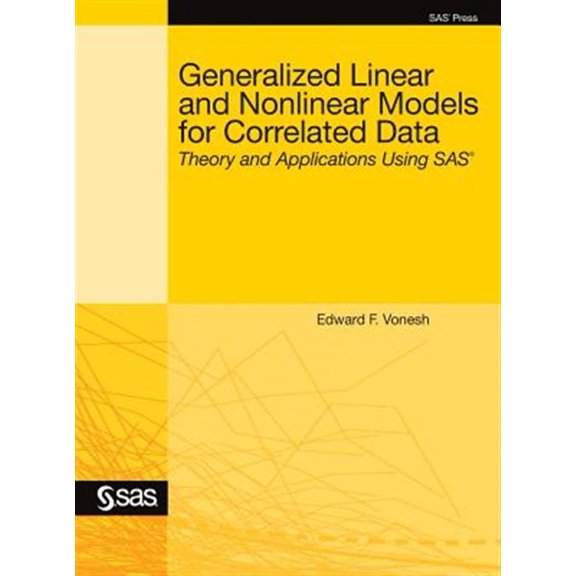 Pre-Owned Generalized Linear and Nonlinear Models for Correlated Data: Theory and Applications Using SAS (Hardcover)