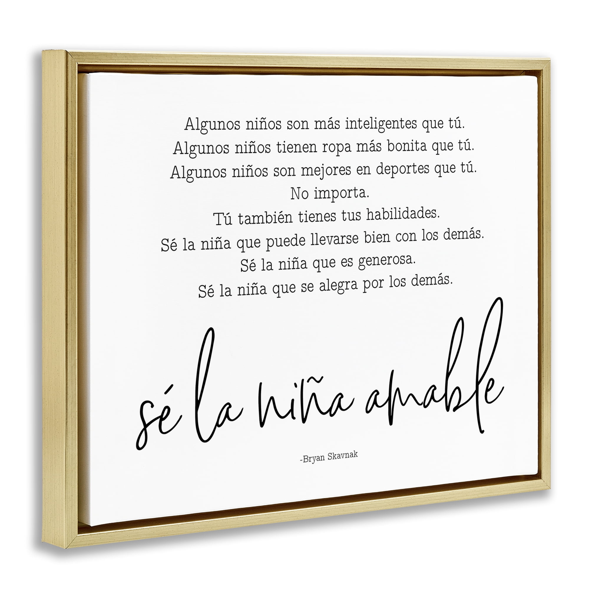 Stupell Industries Se la Niña Amable Inspirational Quotes & Sayings Painting Gold Floater Framed Art Print Wall Art, 21 x 17