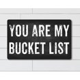 thumbnail image 1 of (Metal de aluminio) You Are My Bucket List Regalo de bodas Regalo de inauguración de la casa Regalo edificante Letrero de metal Decoración del hogar Cita impresa Letrero de cocina Regalo para ella, 1 of 4