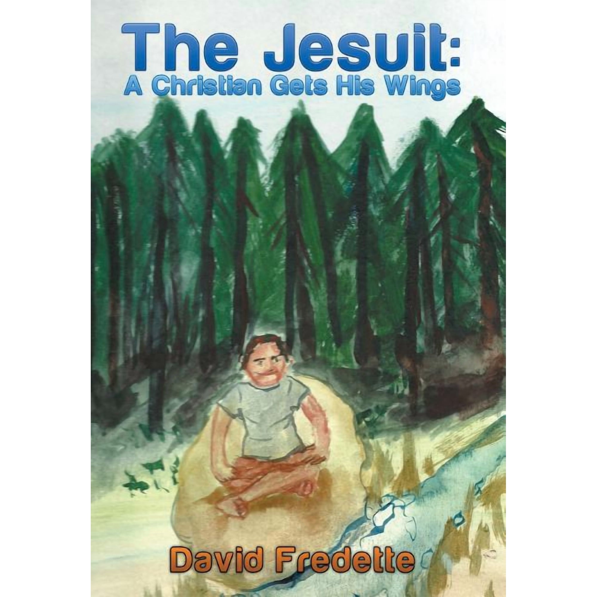 The Jesuit: A Christian Gets His Wings (Hardcover)