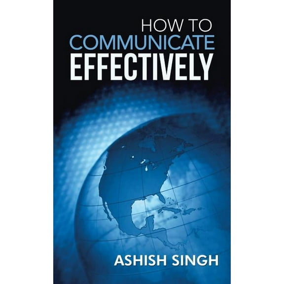 How to Communicate Effectively (Paperback)