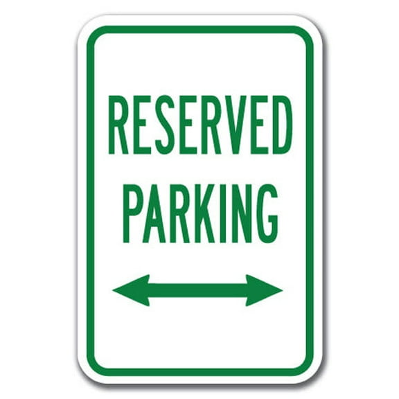 Reserved Parking with double arrow Sign 12" x 18" Heavy Gauge Aluminum Signs