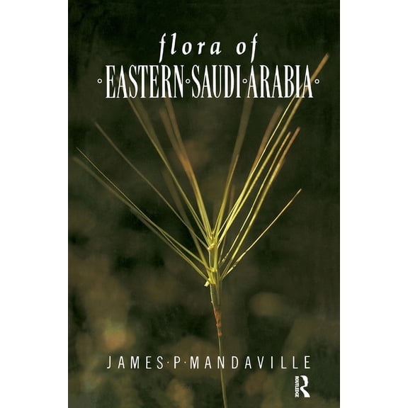 Flora Of Eastern Saudi Arabia, (Paperback)